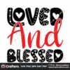 loved-and-blessed-valentine-svg-valentine-svg-loved-and-blessed-svg