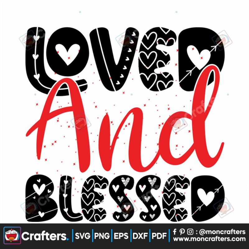 loved-and-blessed-valentine-svg-valentine-svg-loved-and-blessed-svg