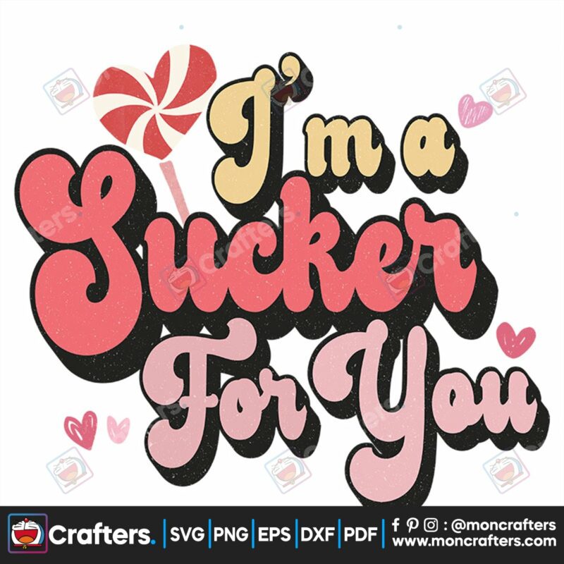 im-a-sucker-for-you-svg-valentine-svg-sucker-svg-heart-svg-star-svg-loves-svg