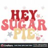 hey-sugar-pie-svg-valentine-svg-sugar-svg-pie-svg-star-svg-loves-svg