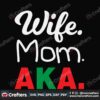 wife-mom-aka-svg-sorority-svg-alpha-kappa-svg-alpha-svg-aka-svg-future-aka-svg-aka-sorority-alpha-kappa-alpha-sorority-svg-black-sorority-svg-black-girl-svg-digital-file-vinyl-for-cricut