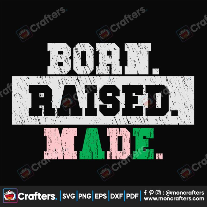 born-raised-made-svg-sorority-svg-alpha-kappa-svg-alpha-svg-aka-svg-future-aka-svg-aka-sorority-alpha-kappa-alpha-sorority-svg-black-sorority-svg-black-girl-svg-digital-file-vinyl-for-cricut