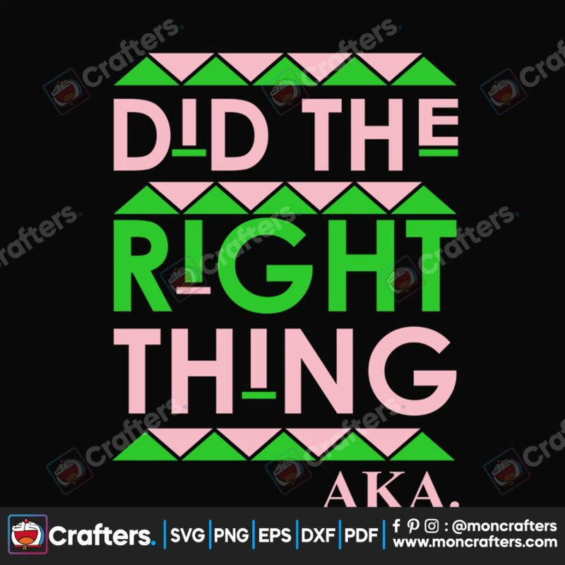 did-the-right-thing-aka-svg-sorority-svg-alpha-kappa-svg-alpha-svg-aka-svg-future-aka-svg-aka-sorority-alpha-kappa-alpha-sorority-svg-black-sorority-svg-black-girl-svg-digital-file-vinyl-for-cricut