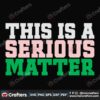 this-is-a-seriuos-matter-svg-sorority-svg-alpha-kappa-svg-alpha-svg-aka-svg-future-aka-svg-aka-sorority-alpha-kappa-alpha-sorority-svg-black-sorority-svg-black-girl-svg-digital-file-vinyl-for-cricut