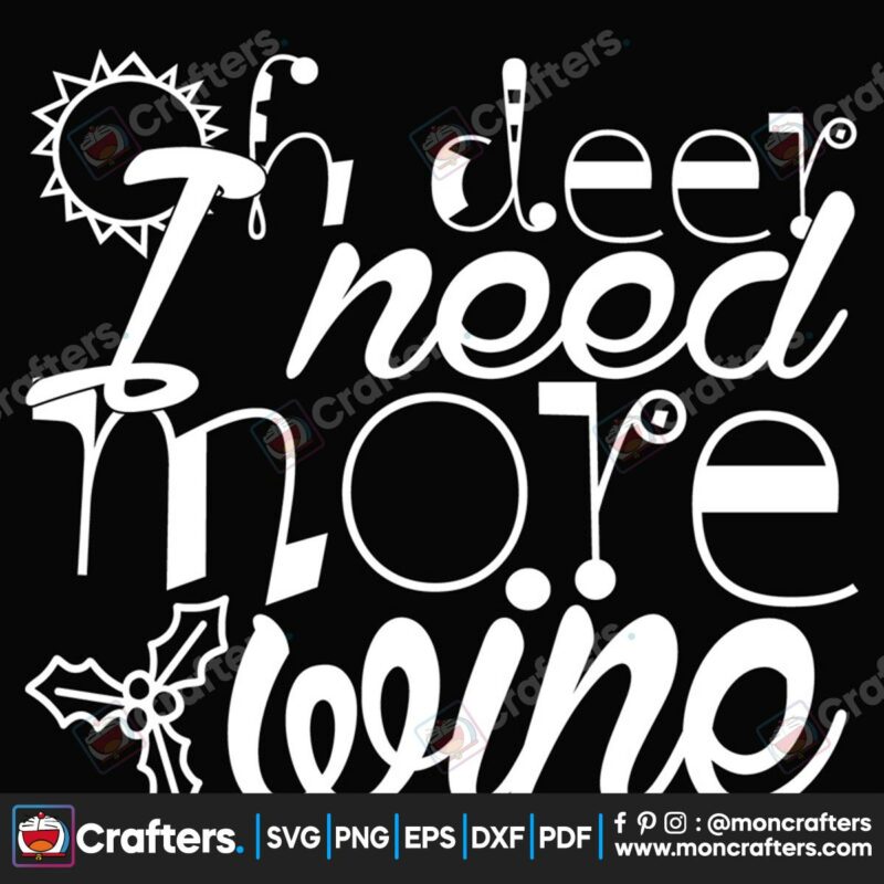 oh-deer-i-need-more-wine-svg-christmas-svg-wine-svg-christmas-glass-svg