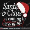 santa-claus-is-coming-to-town-svg-christmas-svg-santa-svg-snow-svg
