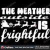 the-weather-outside-is-frightful-svg-christmas-svg-the-weather-outside-svg