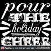 pour-the-holiday-cheer-svg-christmas-svg-christmas-holiday-svg
