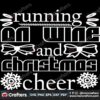 running-on-wine-and-christmas-cheer-svg-christmas-svg-running-on-wine-svg