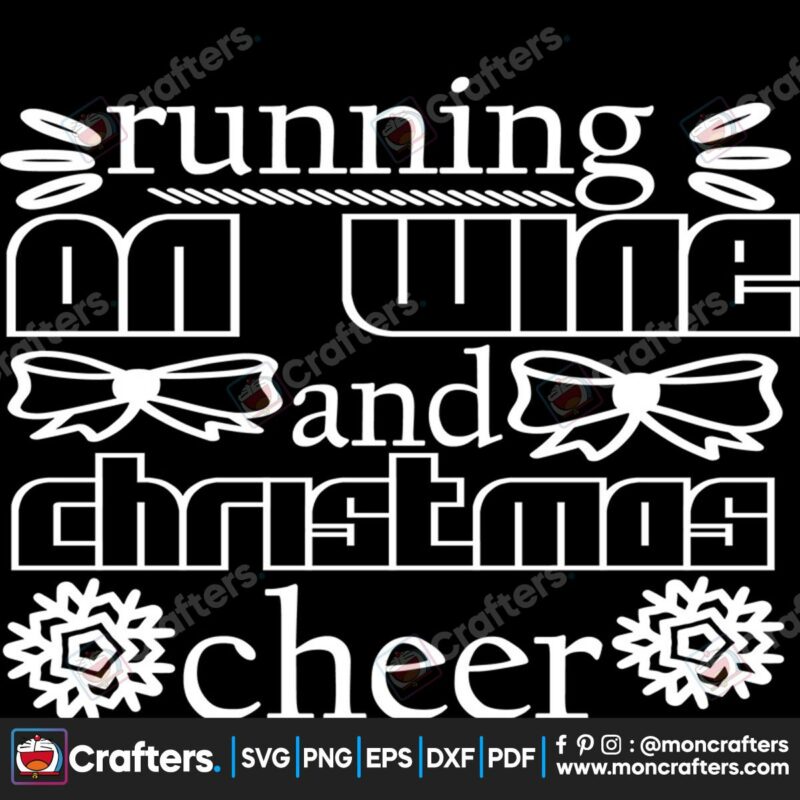 running-on-wine-and-christmas-cheer-svg-christmas-svg-running-on-wine-svg