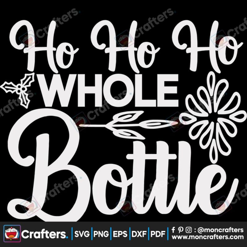 ho-ho-ho-whole-bottle-holly-svg-christmas-svg-ho-ho-ho-svg