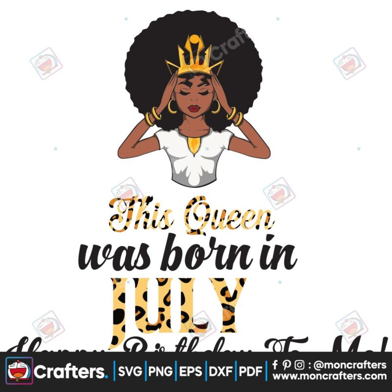 this-queen-was-born-in-july-birthday-svg-july-birthday-svg-july-queen-svg-birthday-black-girl-black-girl-svg-born-in-july-july-black-girl-black-queen-svg-birthday-girl-svg-happy-birthday-svg
