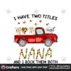 i-have-two-titles-mom-and-nana-svg-mothers-day-svg-mothers-gift-svg-happy-mothers-day-svg-mom-svg-mimi-svg-mothers-heart-svg-mothers-trucks-svg-leopard-svg-gigi-svg-nana-svg