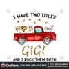 i-have-two-titles-mom-and-gigi-svg-mothers-day-svg-mothers-gift-svg-happy-mothers-day-svg-mom-svg-mimi-svg-mothers-heart-svg-mothers-trucks-svg-leopard-svg-gigi-svg