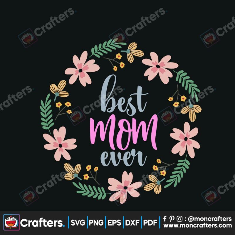 best-mom-ever-svg-mothers-day-svg-happy-mothers-day-svg-mothers-day-gift-svg-mom-svg-moms-gift-svg-laurel-wreath-svg-mama-svg-mimi-svg-mammy-svg-best-mom-svg
