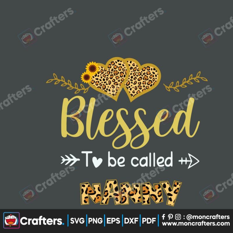 blessed-to-be-called-nanny-svg-mothers-day-svg-mothers-gift-svg-leopard-svg-mom-svg-gigi-svg-mama-svg-mother-svg-mothers-heart-svg-leopard-heart-svg-nanny-svg