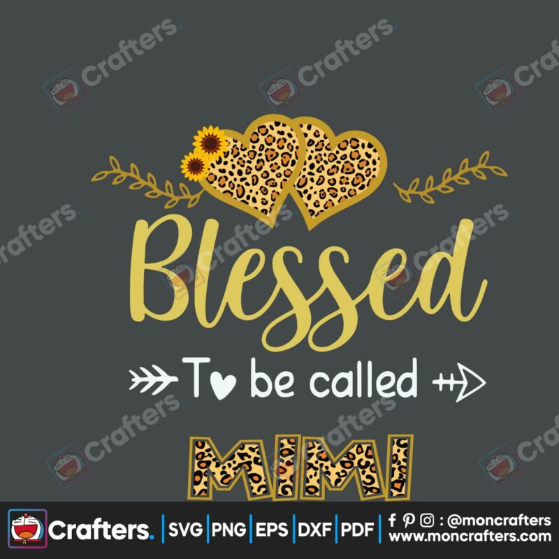 blessed-to-be-called-mimi-svg-mothers-day-svg-mothers-gift-svg-leopard-svg-mom-svg-gigi-svg-mama-svg-mother-svg-mothers-heart-svg-leopard-heart-svg