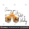 chasing-you-like-a-shot-of-whiskey-svg-trending-svg-whiskey-svg-wishkey-glasses-svg-drink-svg-drinking-svg-drinking-wiskey-svg-alcohol-svg-tequila-svg-love-wishkey-svg-wishkey-fans-svg