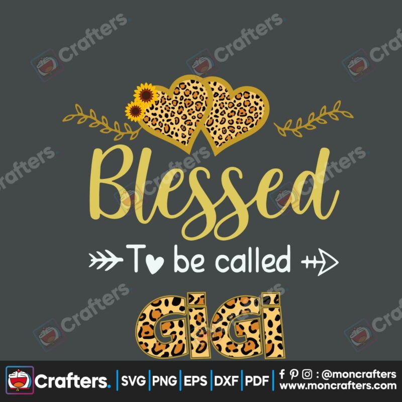 blessed-to-be-called-gigi-svg-mothers-day-svg-mothers-gift-svg-leopard-svg-mom-svg-gigi-svg-mama-svg-mother-svg-mothers-heart-svg-leopard-heart-svg