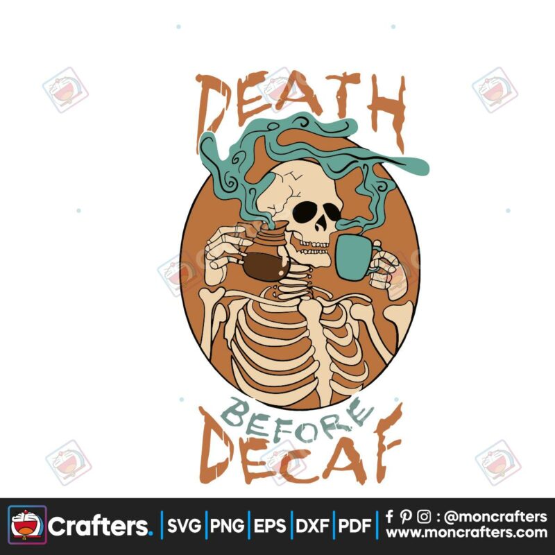 death-before-decaf-skeleton-svg-trending-svg-trending-now-svg-trending-skeleton-svg-drinking-skeleton-svg-skeleton-design-skeleton-vector-death-svg-funny-skeleton-svg-design-svg-cricut