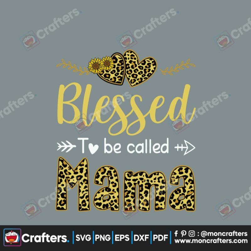 blessed-to-be-called-mama-svg-mothers-day-svg-mom-svg-mama-svg-blessed-svg-mama-life-svg-happy-mothers-day-svg-leopard-plaid-svg-mommy-svg-mom-gifts-mom-shirt-mom-love-svg