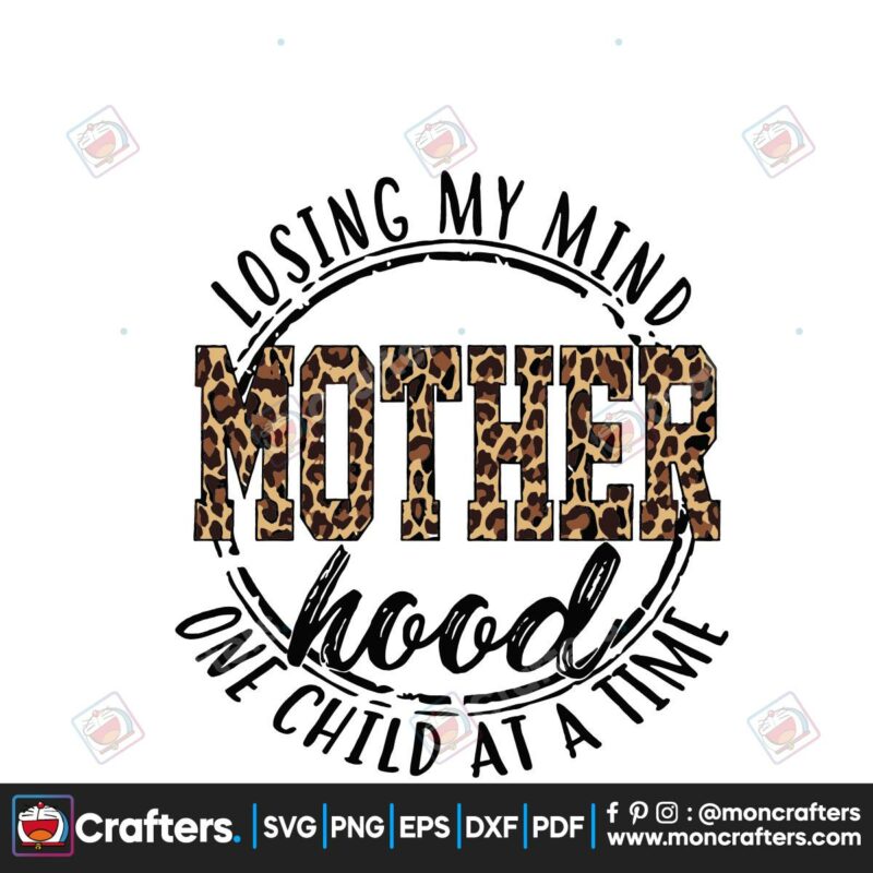 losing-my-mind-one-child-at-a-time-svg-mothers-day-svg-mom-svg-mother-svg-mom-life-svg-mother-mood-svg-mom-mind-svg-happy-mothers-day-svg-mommy-svg-leopard-plaid-svg-mom-gifts