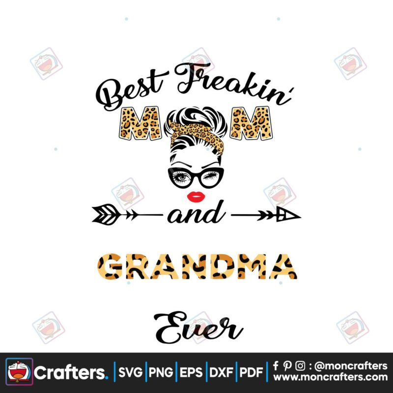 best-freakin-mom-and-grandma-ever-svg-mothers-day-svg-best-mom-svg-freakin-mom-svg-mom-svg-mommy-svg-grandma-svg-grandma-gifts-mom-gift-svg-happy-mothers-day-svg-leopard-pattern-svg