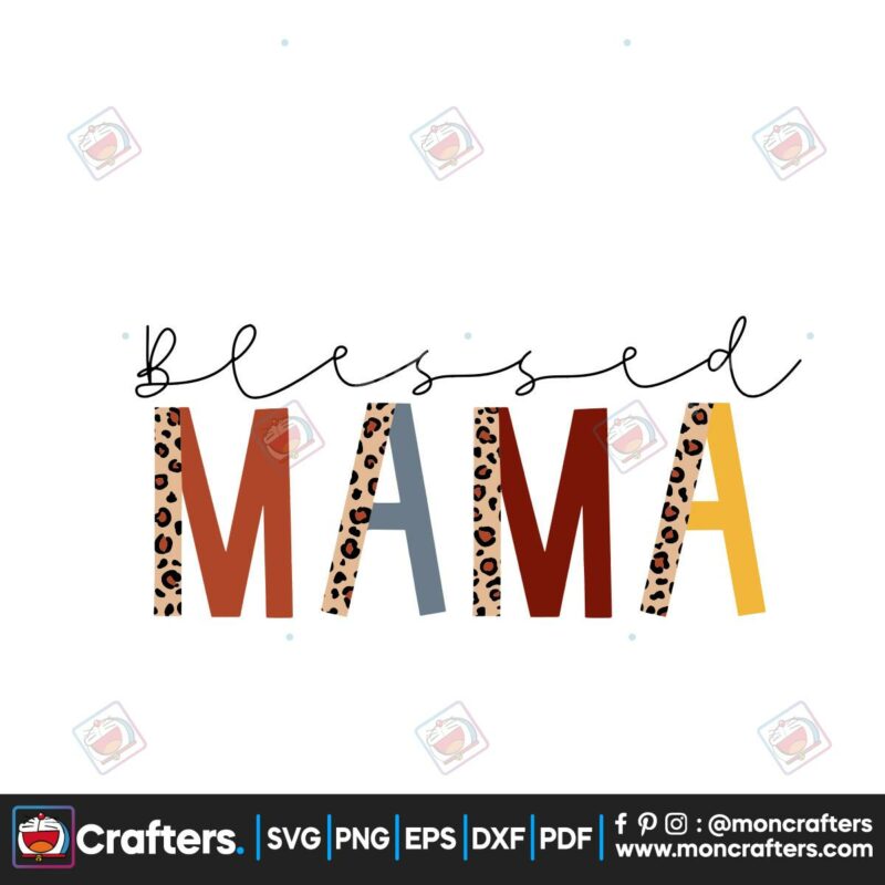 blessed-mama-svg-mothers-day-svg-mother-svg-happy-mothers-day-svg-mama-svg-mothers-gift-svg-leopard-mama-svg-sublimation-design-svg-mothers-day-gift-svg-mom-svg-mimi-svg