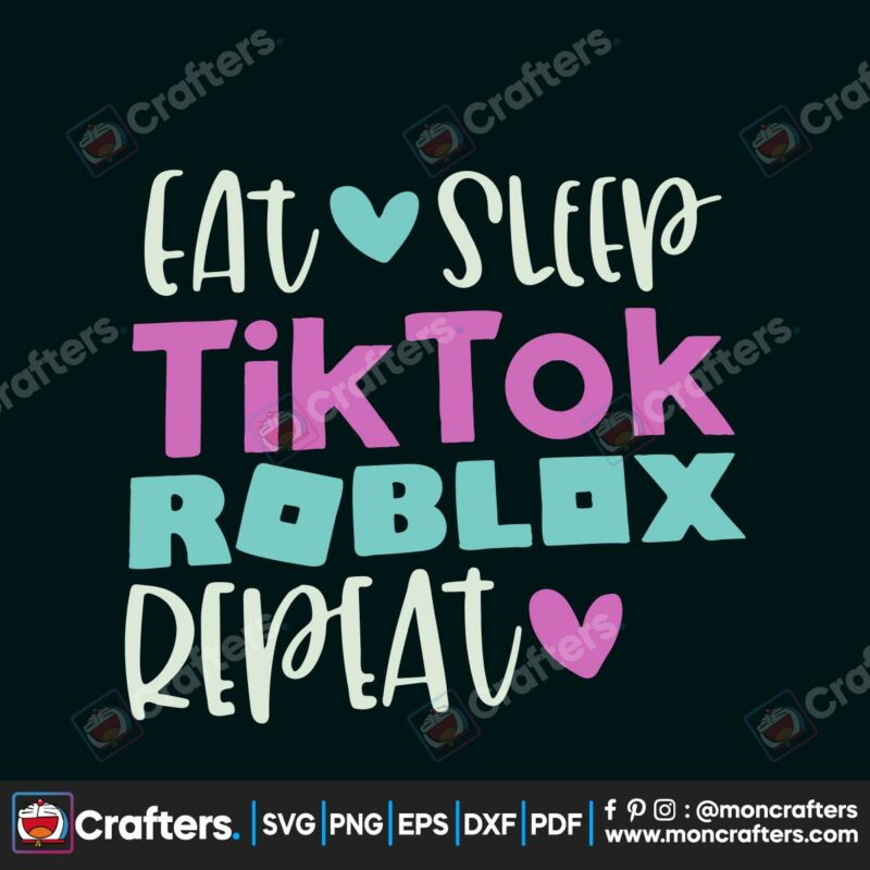 eat-sleep-tiktok-roblox-repeat-svg-trending-svg-tiktok-svg-tik-tok-svg-eat-sleep-svg-tik-tok-lovers-tiktok-players-svg-roblox-svg-roblox-repeat-svg