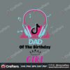 dad-of-the-birthday-girl-svg-birthday-svg-trending-svg-dad-svg-daddy-svg-birthday-girl-svg-tiktok-svg-tik-tok-svg-tiktok-birthday-svg-tik-tok-lovers-tiktok-players-svg