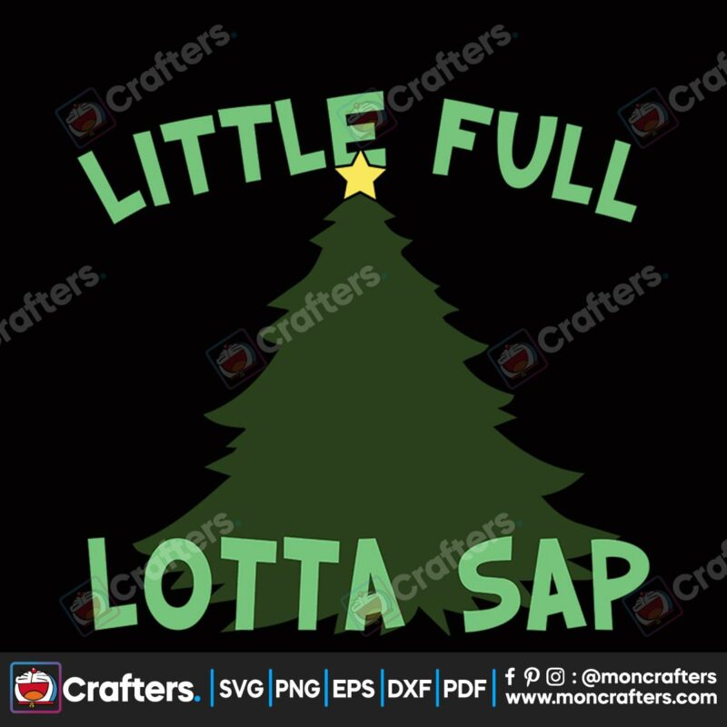 little-full-lotta-sap-svg-christmas-svg-lotta-sap-svg-pine-tree-svg