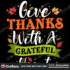 give-thanks-with-a-grateful-heart-svg-thanksgiving-svg-give-thanks-svg