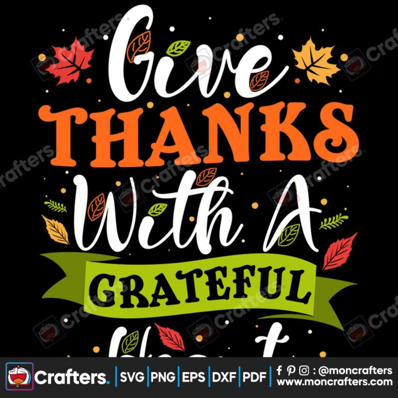 give-thanks-with-a-grateful-heart-svg-thanksgiving-svg-give-thanks-svg