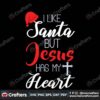 i-like-santa-but-jesus-has-my-heart-svg-christmas-svg-santa-claus-svg