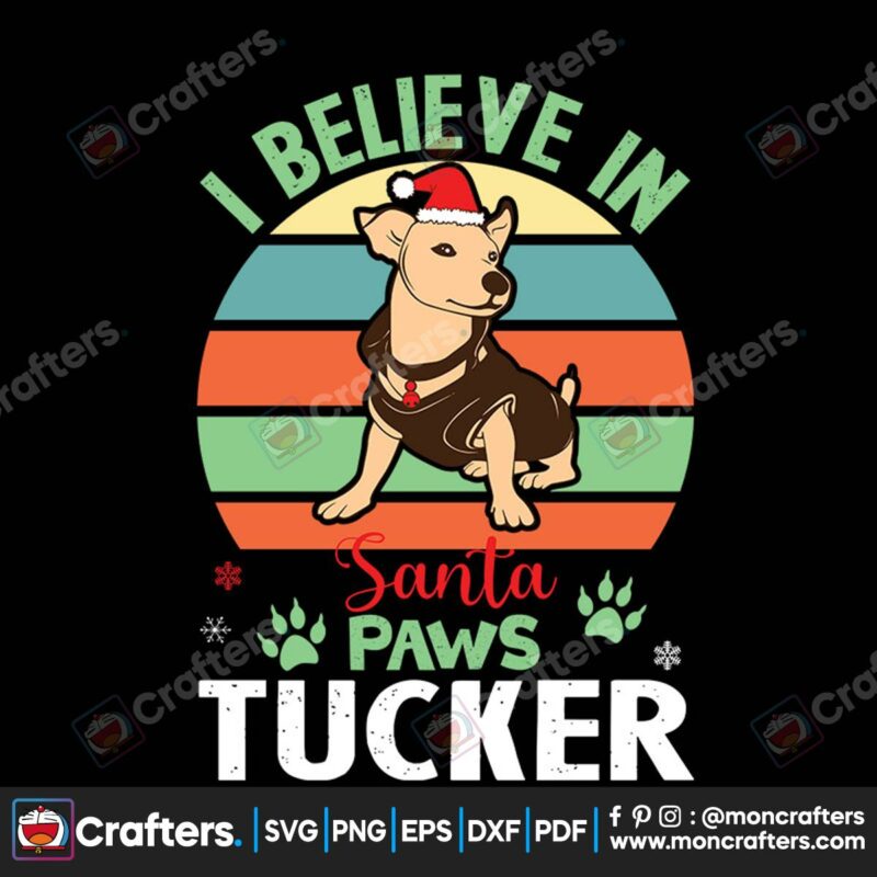 i-believe-in-santa-paws-tucker-svg-christmas-svg-believe-christmas-svg