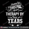 home-for-christmas-and-in-therapy-by-new-year-svg-christmas-svg