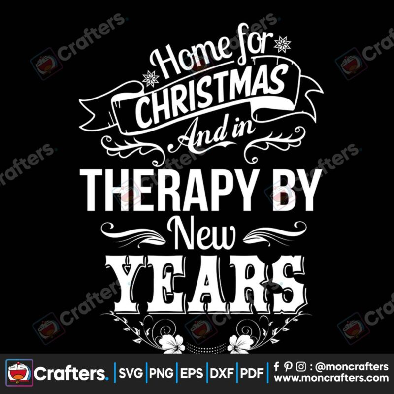 home-for-christmas-and-in-therapy-by-new-year-svg-christmas-svg