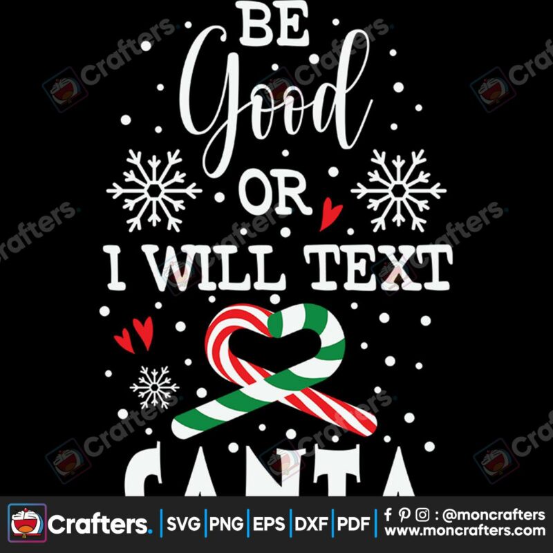 be-good-or-i-will-text-santa-heart-svg-christmas-svg-christmas-candy-svg