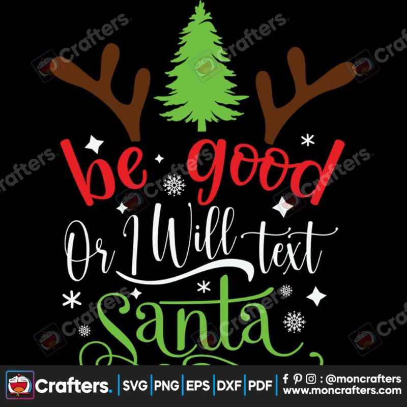be-good-or-i-will-text-santa-svg-christmas-svg-santa-claus-svg-reindeer-svg