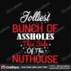 jolliest-bunch-of-assholes-this-side-of-the-nuthouse-svg-christmas-svg