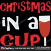 christmas-in-a-cup-svg-christmas-svg-christmas-cup-svg-christmas-wine-svg