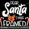 dear-santa-i-was-framed-svg-christmas-svg-dear-santa-svg