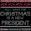 all-i-want-for-christmas-is-a-new-prsident-svg-christmas-svg