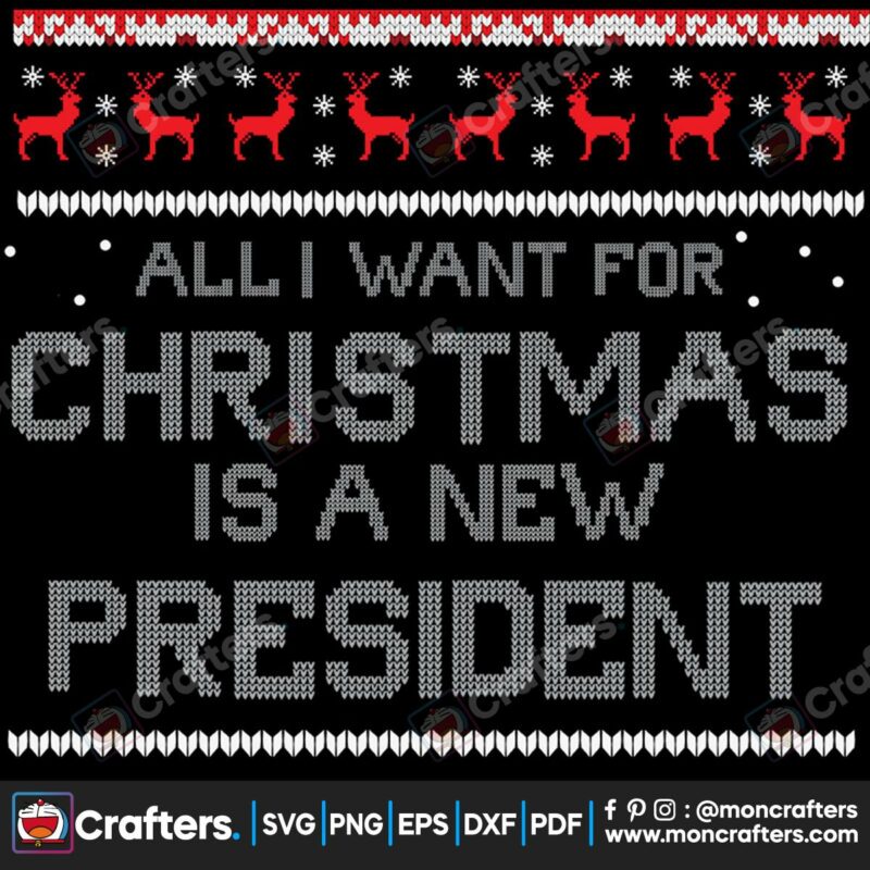 all-i-want-for-christmas-is-a-new-prsident-svg-christmas-svg