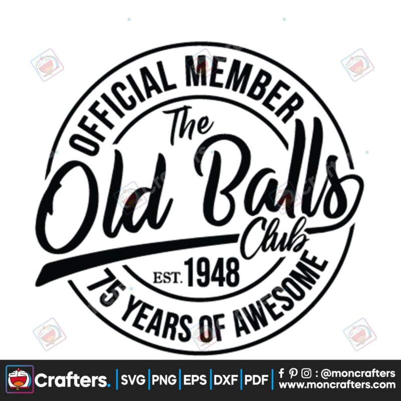 75th-birthday-svg-official-member-the-old-balls-club-est-1948-svg-75th-svg-old-number-75-svg