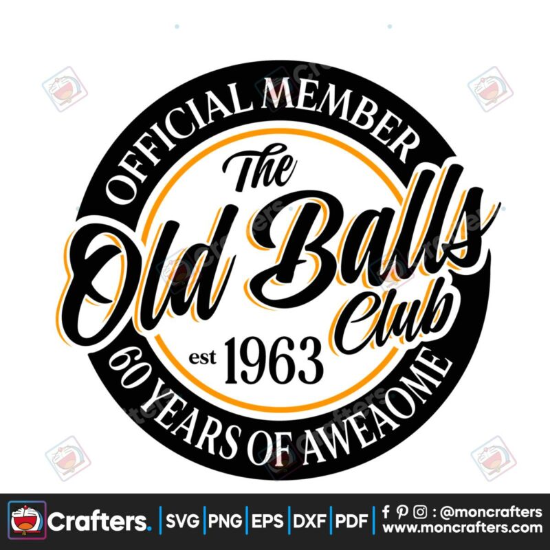 60th-birthday-svg-official-member-the-old-balls-club-est-1963-svg