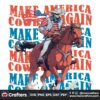 4th-of-july-make-america-cowboy-again-png-silhouette-files