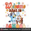 cute-bluey-welcome-back-to-school-svg-cutting-digital-file