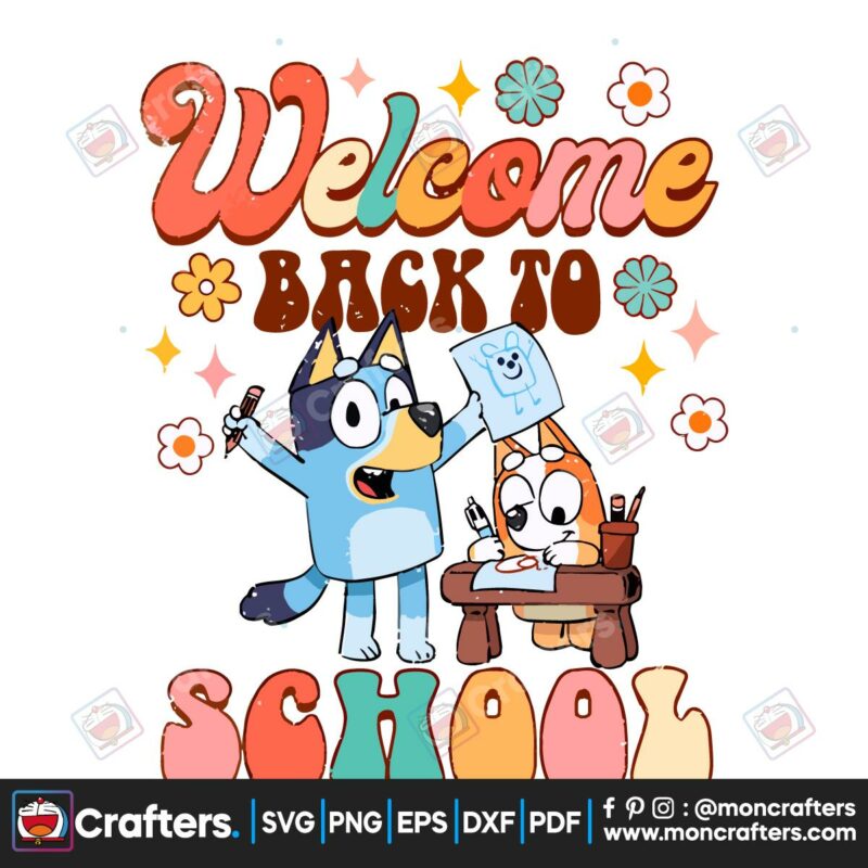 cute-bluey-welcome-back-to-school-svg-cutting-digital-file