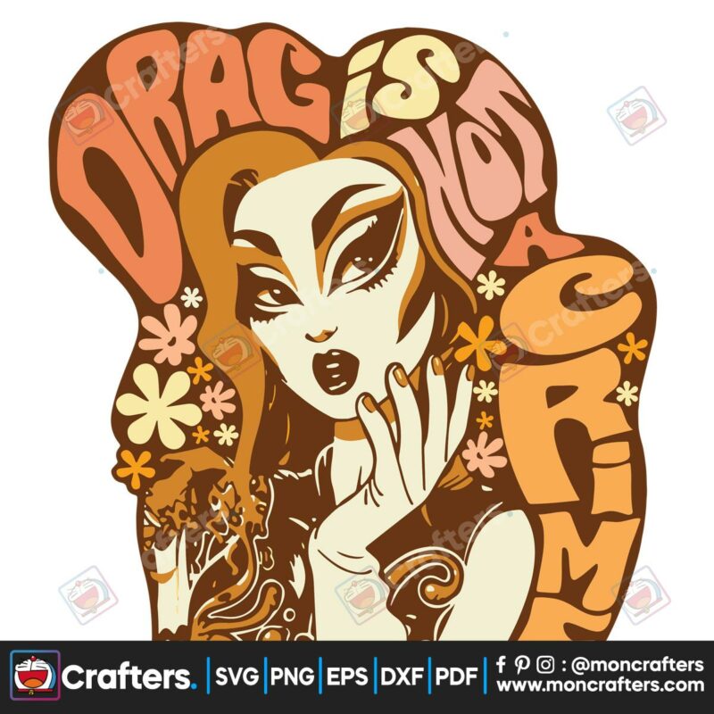 drag-is-not-a-crime-svg-for-cricut-sublimation-files